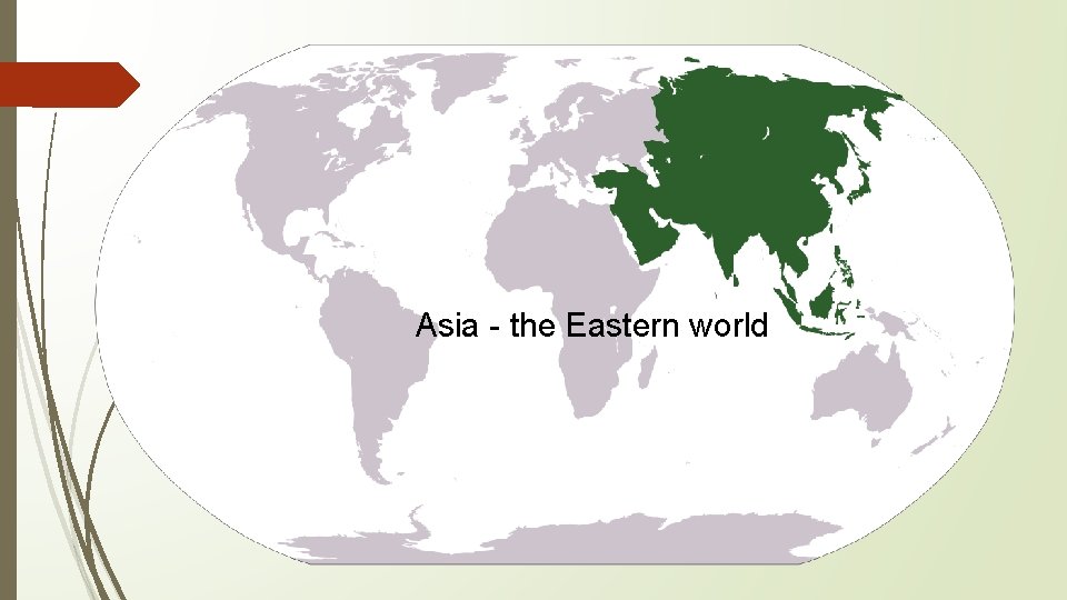 Asia - the Eastern world 