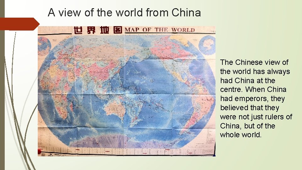 A view of the world from China The Chinese view of the world has