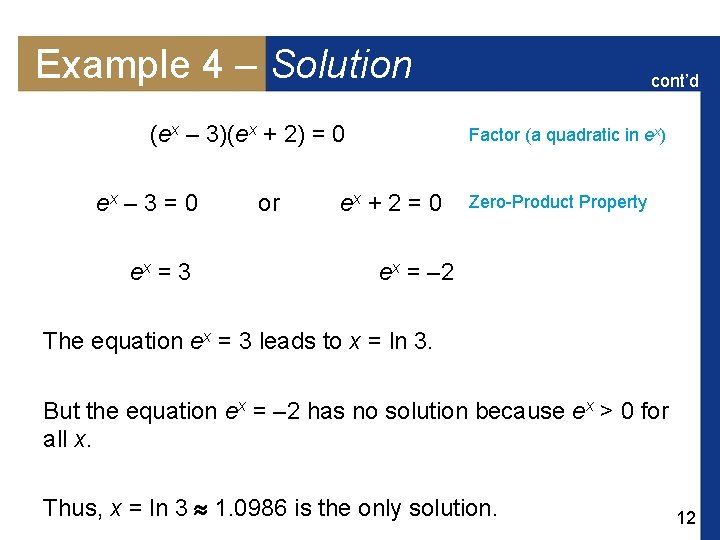 Example 4 – Solution (ex – 3)(ex + 2) = 0 ex – 3