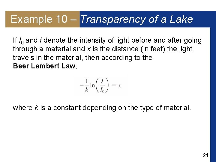 Example 10 – Transparency of a Lake If I 0 and I denote the