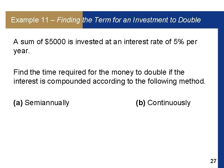 Example 11 – Finding the Term for an Investment to Double A sum of