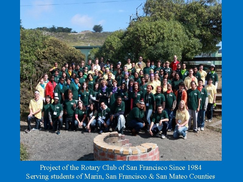 Rotary District 5150 Photo 1 RYLA Enterprise 2011 @ YMCA Point Bonita Project of