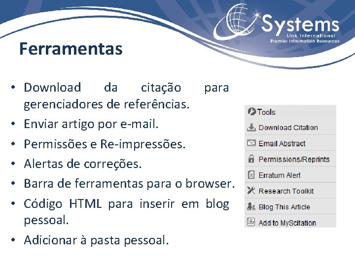 Ferramentas • Download da citação para gerenciadores de referências. • Enviar artigo por e-mail.
