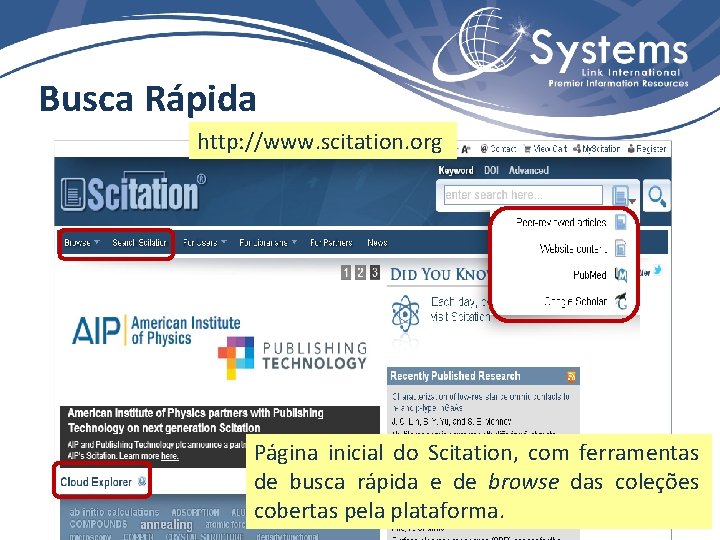 Busca Rápida http: //www. scitation. org Página inicial do Scitation, com ferramentas de busca