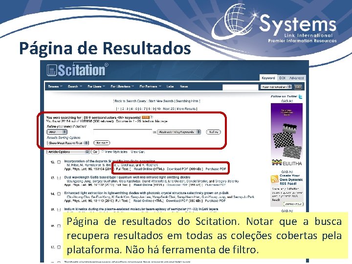 Página de Resultados Página de resultados do Scitation. Notar que a busca recupera resultados