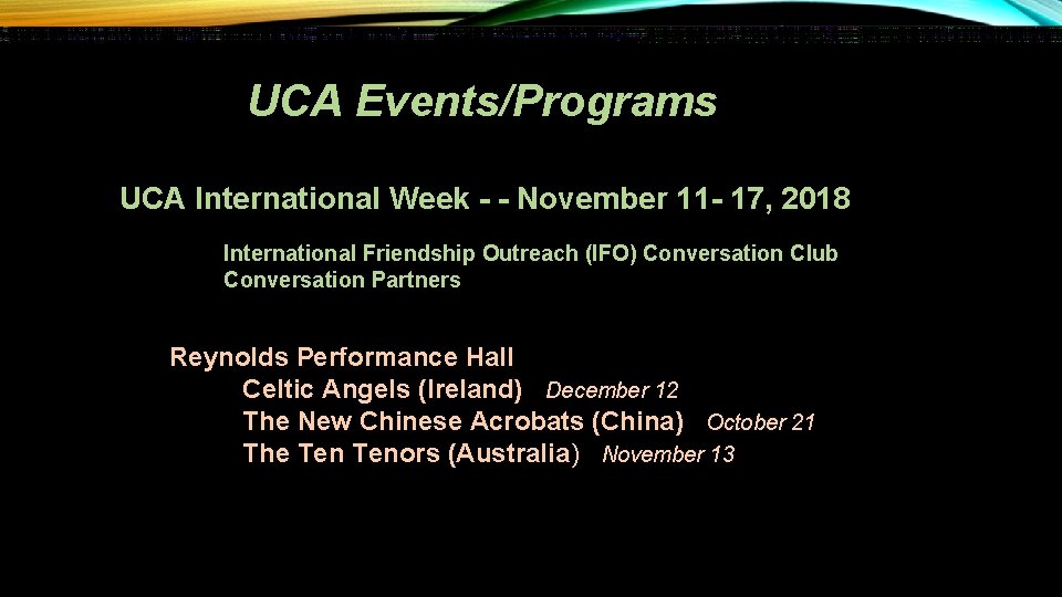 UCA Events/Programs UCA International Week - - November 11 - 17, 2018 International Friendship