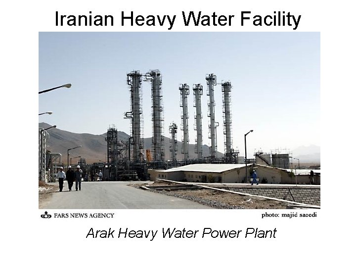 Iranian Heavy Water Facility Arak Heavy Water Power Plant 