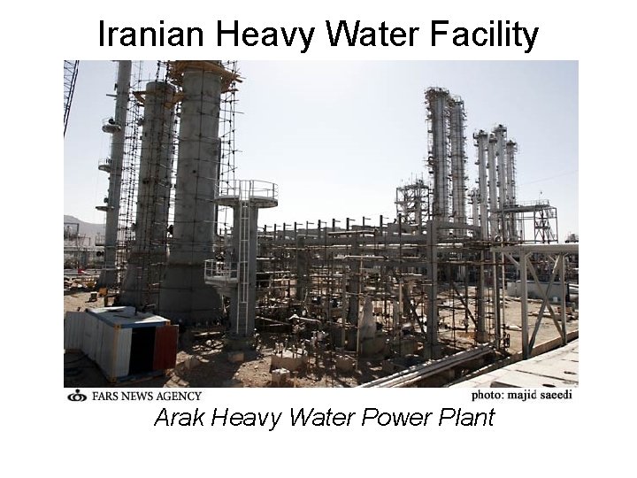 Iranian Heavy Water Facility Arak Heavy Water Power Plant 