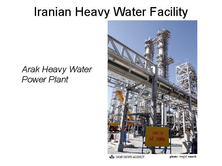 Iranian Heavy Water Facility Arak Heavy Water Power Plant 