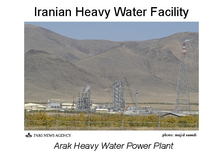 Iranian Heavy Water Facility Arak Heavy Water Power Plant 