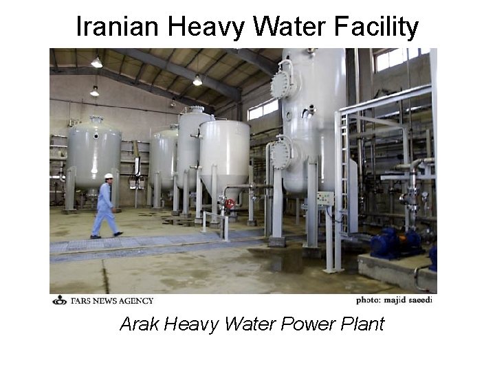 Iranian Heavy Water Facility Arak Heavy Water Power Plant 
