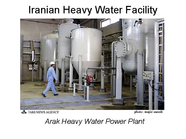 Iranian Heavy Water Facility Arak Heavy Water Power Plant 