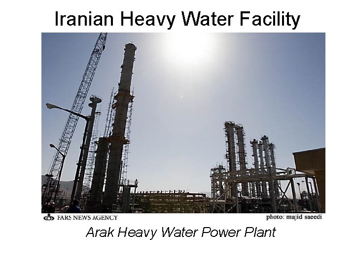 Iranian Heavy Water Facility Arak Heavy Water Power Plant 