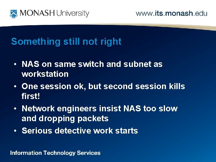 Something still not right • NAS on same switch and subnet as workstation •