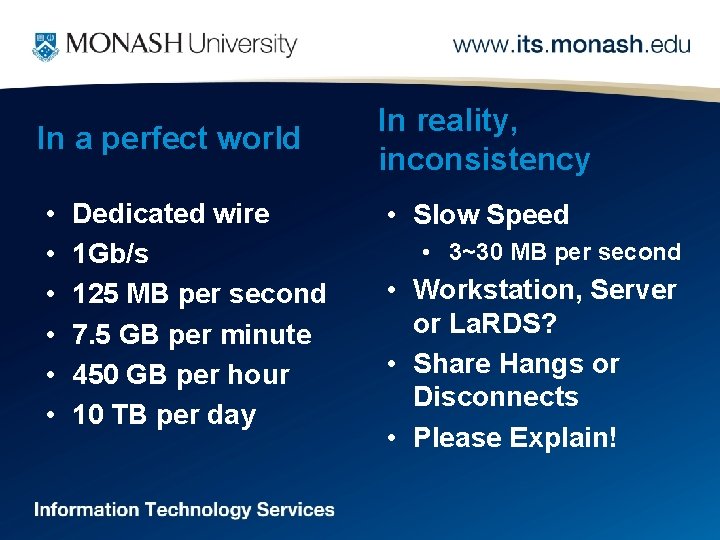 In a perfect world • • • Dedicated wire 1 Gb/s 125 MB per