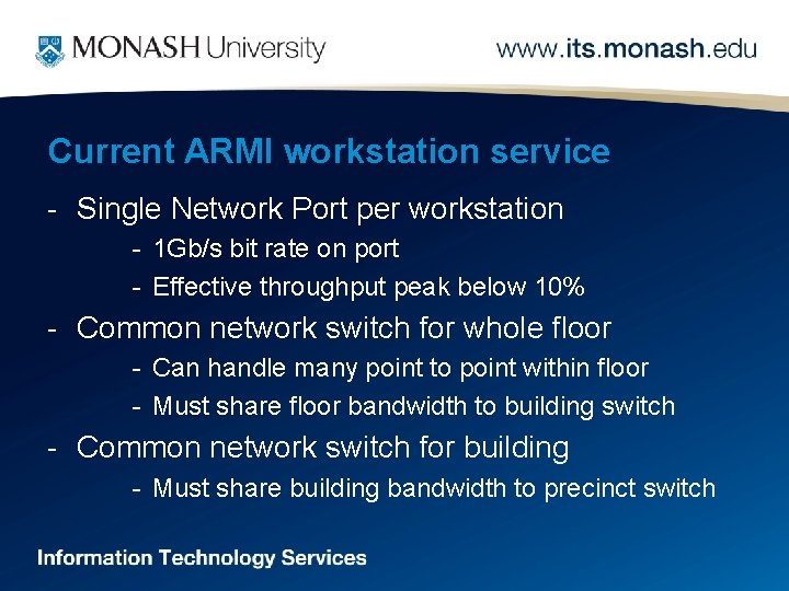 Current ARMI workstation service - Single Network Port per workstation - 1 Gb/s bit