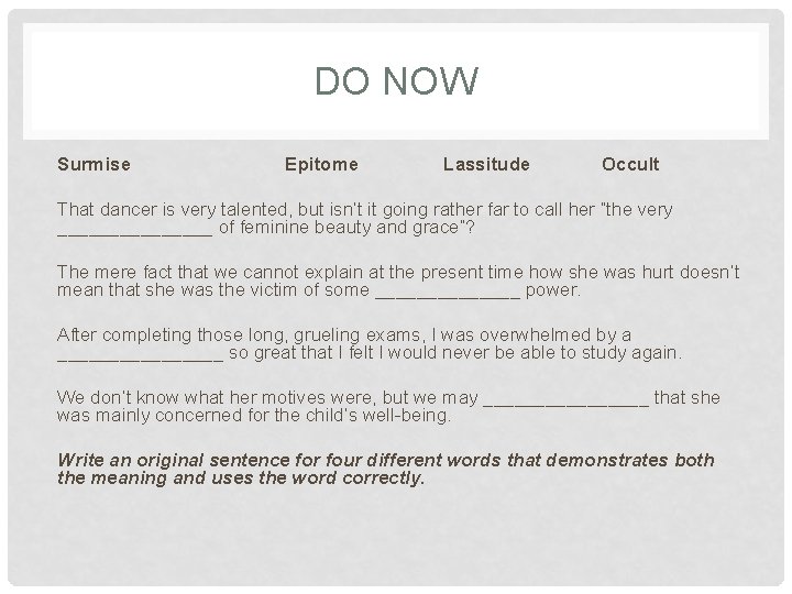 DO NOW Surmise Epitome Lassitude Occult That dancer is very talented, but isn’t it