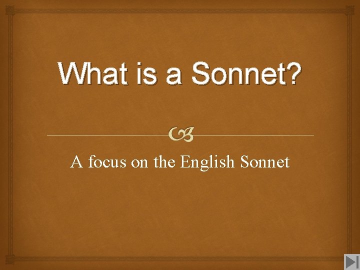 What is a Sonnet? A focus on the English Sonnet 