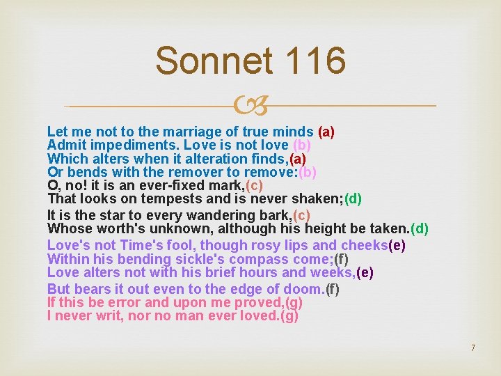 Sonnet 116 Let me not to the marriage of true minds (a) Admit impediments.