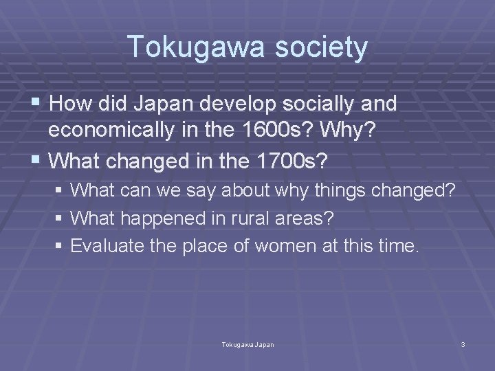 Tokugawa society § How did Japan develop socially and economically in the 1600 s?