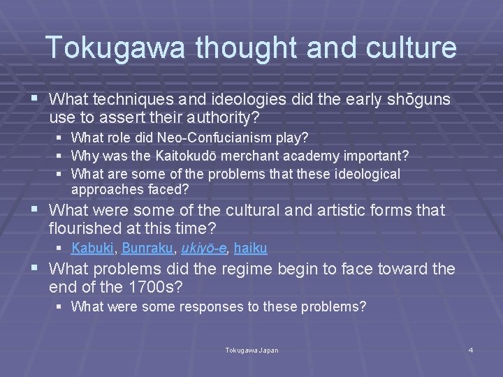 Tokugawa thought and culture § What techniques and ideologies did the early shōguns use