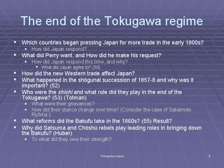 The end of the Tokugawa regime § Which countries began pressing Japan for more