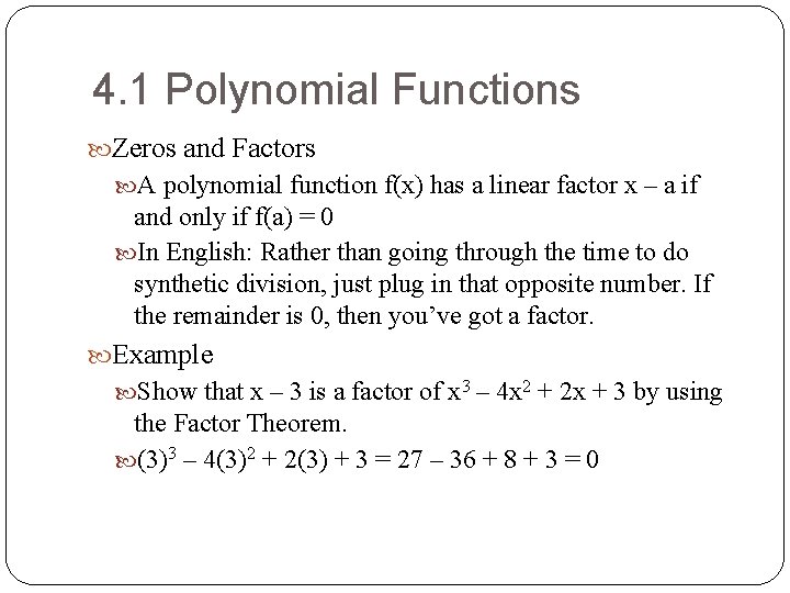 4. 1 Polynomial Functions Zeros and Factors A polynomial function f(x) has a linear 4. 1 Polynomial Functions Zeros and Factors A polynomial function f(x) has a linear