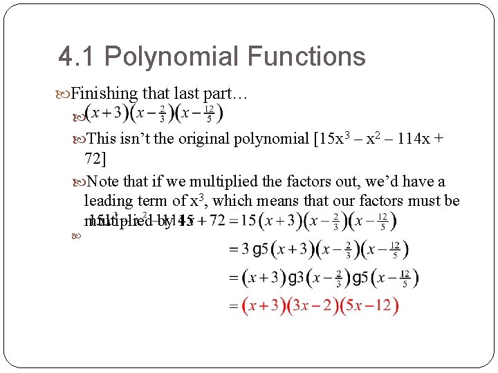 4. 1 Polynomial Functions Finishing that last part… This isn’t the original polynomial [15 4. 1 Polynomial Functions Finishing that last part… This isn’t the original polynomial [15