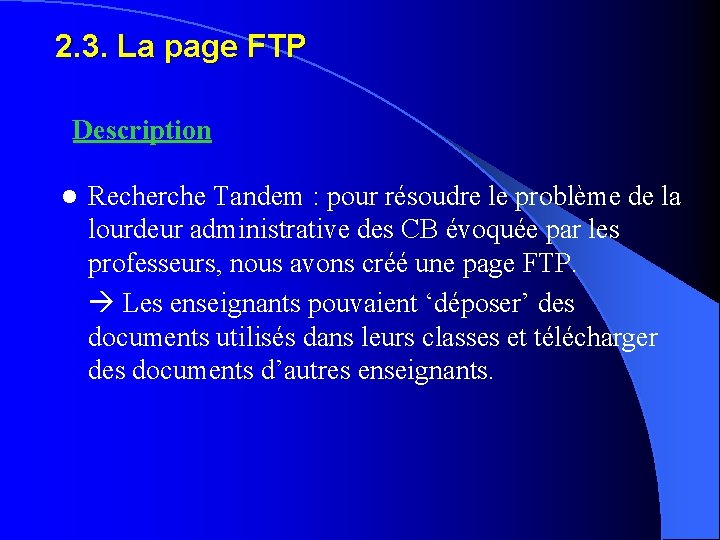 2. 3. La page FTP Description l Recherche Tandem : pour résoudre le problème