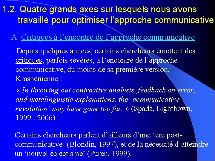 1. 2. Quatre grands axes sur lesquels nous avons travaillé pour optimiser l’approche communicative