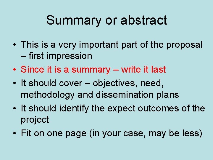 Summary or abstract • This is a very important part of the proposal –