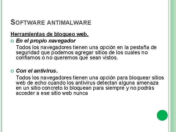 SOFTWARE ANTIMALWARE Herramientas de bloqueo web. En el propio navegador Todos los navegadores tienen