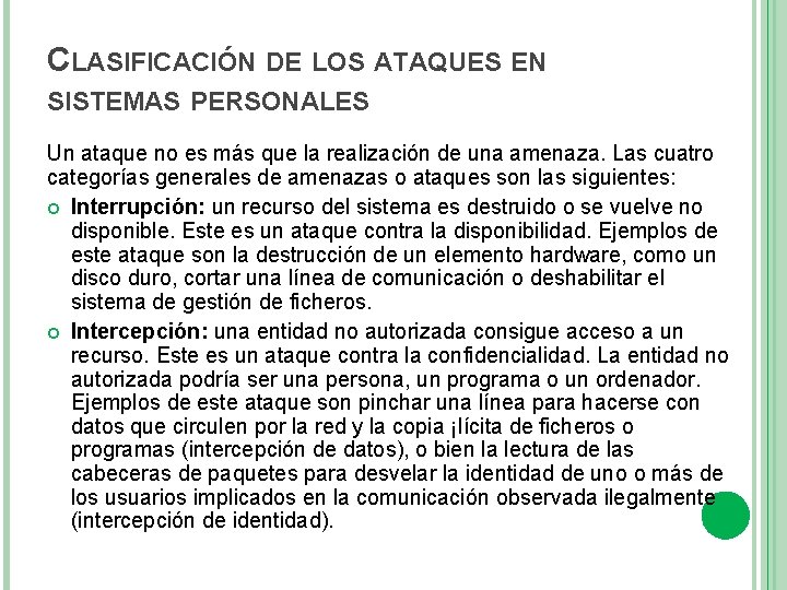 CLASIFICACIÓN DE LOS ATAQUES EN SISTEMAS PERSONALES Un ataque no es más que la