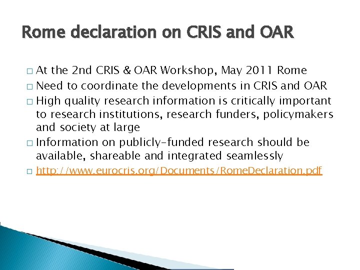 Rome declaration on CRIS and OAR At the 2 nd CRIS & OAR Workshop,