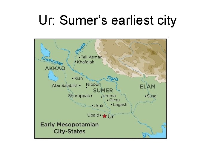 Ur: Sumer’s earliest city 
