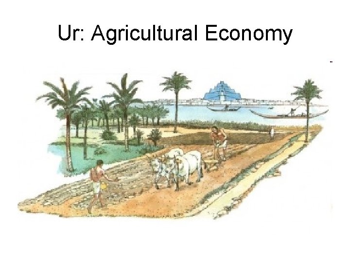 Ur: Agricultural Economy 