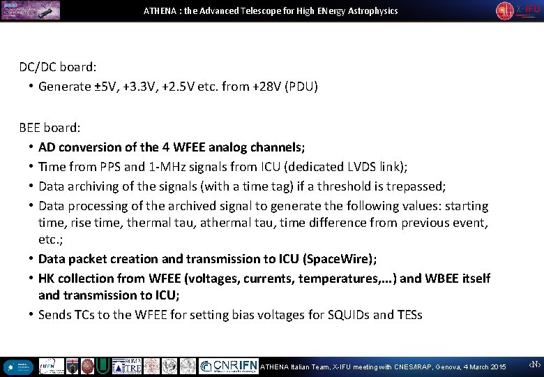 ATHENA : the Advanced Telescope for High ENergy Astrophysics DC/DC board: • Generate ± ATHENA : the Advanced Telescope for High ENergy Astrophysics DC/DC board: • Generate ±