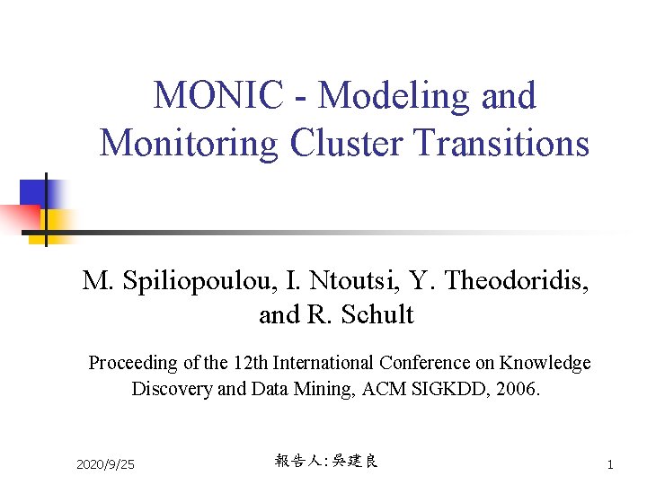 Monic Def MONIC Modeling and Monitoring Cluster Transitions M Spiliopoulou