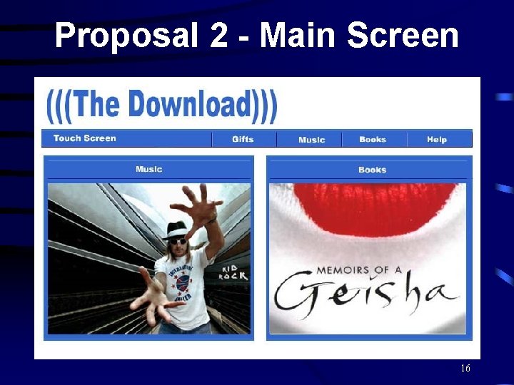 Proposal 2 - Main Screen 16 