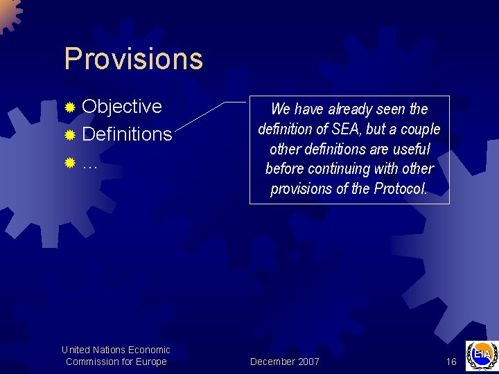 Provisions ® Objective ® Definitions ®… United Nations Economic Commission for Europe We have