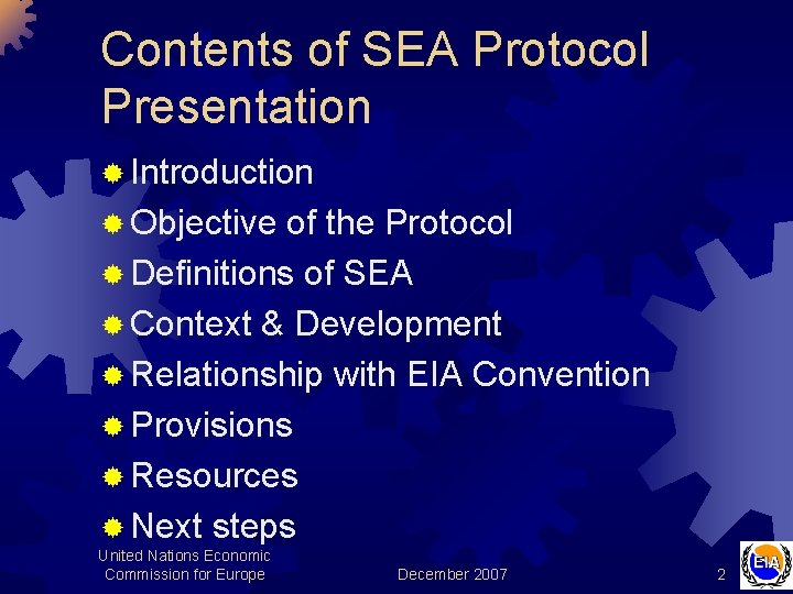 Contents of SEA Protocol Presentation ® Introduction ® Objective of the Protocol ® Definitions