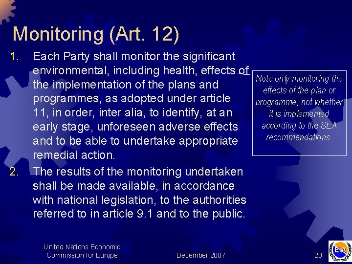 Monitoring (Art. 12) 1. 2. Each Party shall monitor the significant environmental, including health,
