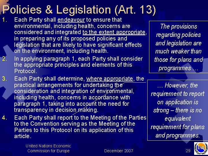 Policies & Legislation (Art. 13) 1. 2. 3. 4. Each Party shall endeavour to