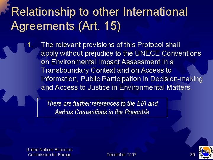 Relationship to other International Agreements (Art. 15) 1. The relevant provisions of this Protocol