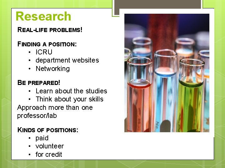 Research REAL-LIFE PROBLEMS! FINDING A POSITION: • ICRU • department websites • Networking BE