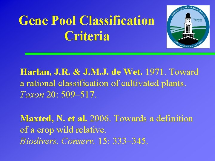 Gene Pool Classification Criteria Harlan, J. R. & J. M. J. de Wet. 1971.