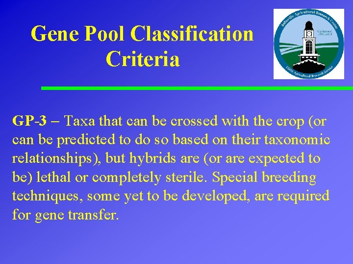 Gene Pool Classification Criteria GP-3 Taxa that can be crossed with the crop (or