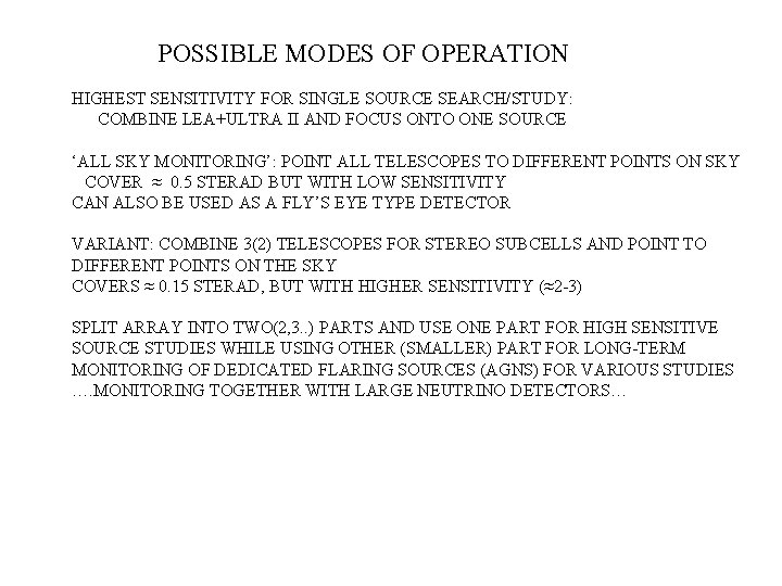 POSSIBLE MODES OF OPERATION HIGHEST SENSITIVITY FOR SINGLE SOURCE SEARCH/STUDY: COMBINE LEA+ULTRA II AND