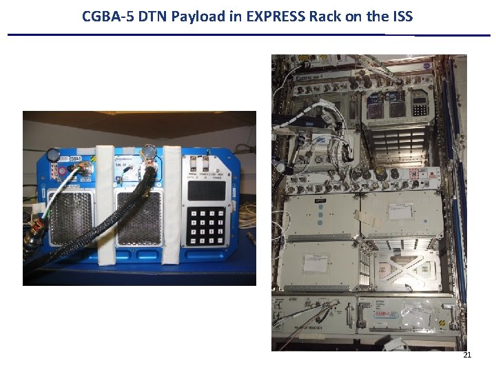 CGBA-5 DTN Payload in EXPRESS Rack on the ISS 21 