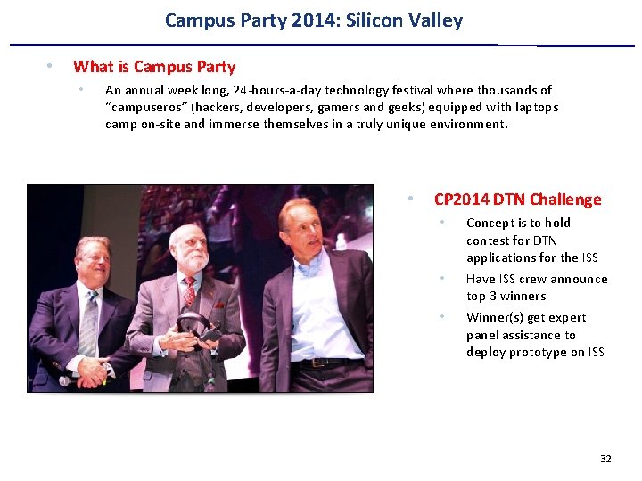 Campus Party 2014: Silicon Valley • What is Campus Party • An annual week